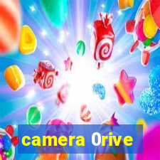 camera 0rive